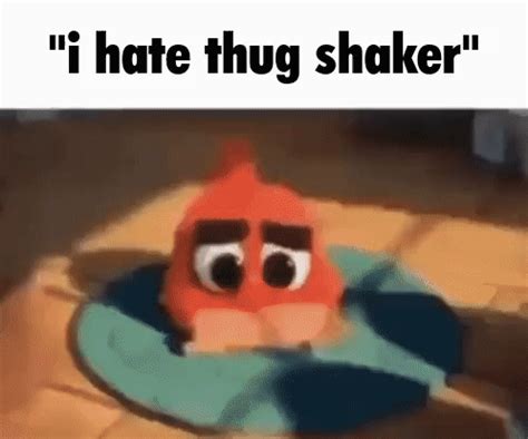 thug shaker rump shaker|I know it may not be too relevant anymore but heres the og Thug。